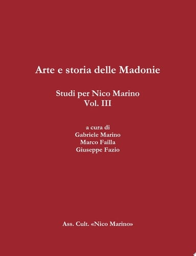 Arte e storia delle Madonie. Studi per Nico Marino, Vol. III