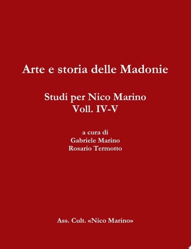 Arte e storia delle Madonie. Studi per Nico Marino, Voll. IV-V