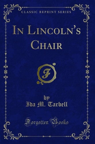 In Lincoln's Chair (Classic Reprint)