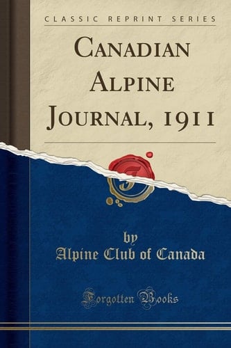 Canadian Alpine Journal, 1911 (Classic Reprint)