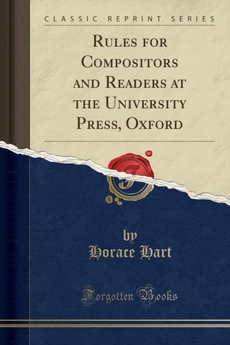 Rules for Compositors and Readers at the University Press, Oxford (Classic Reprint)