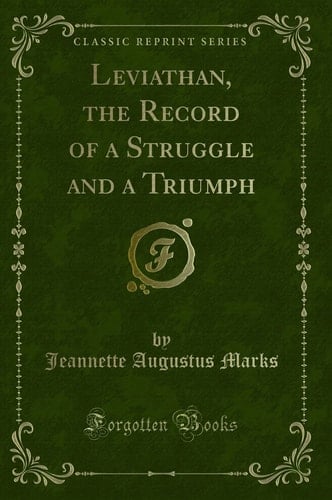 Leviathan, the Record of a Struggle and a Triumph (Classic Reprint)