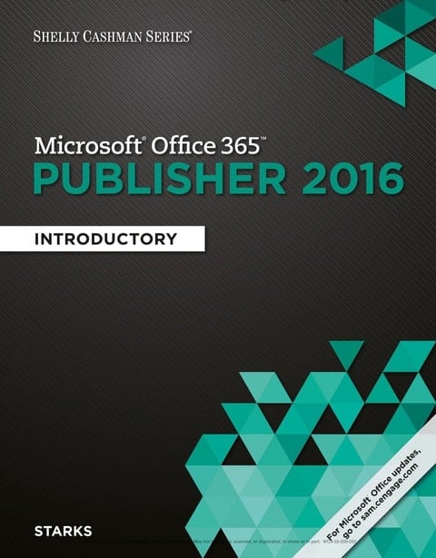 Shelly Cashman Series Microsoft Office 365 & Publisher 2016: Introductory, Loose-leaf Version