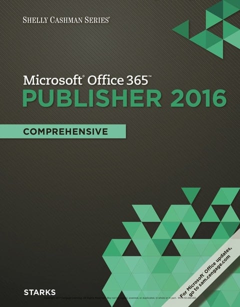Shelly Cashman Series Microsoft Office 365 & Publisher 2016: Comprehensive, Loose-leaf Version