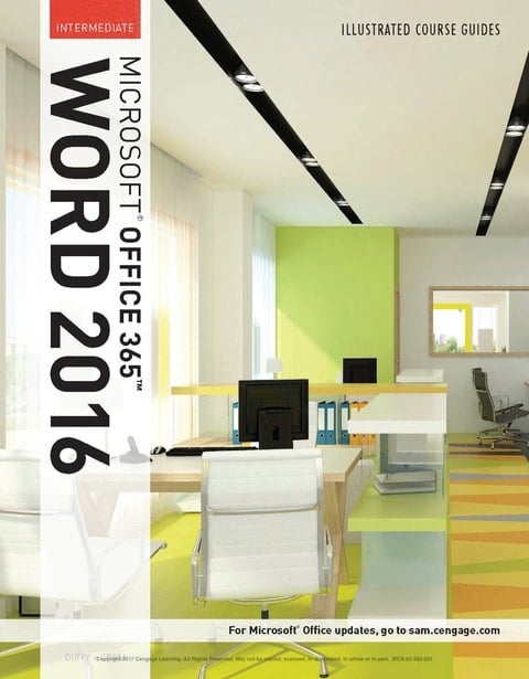 Illustrated Course Guide: Microsoft Office 365 & Word 2016: Intermediate, Spiral bound Version (Illustrated Course Guides)