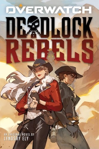 Deadlock Rebels: an AFK Book (Overwatch)