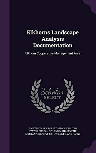 Elkhorns Landscape Analysis Documentation Elkhorn Cooperative Management Area