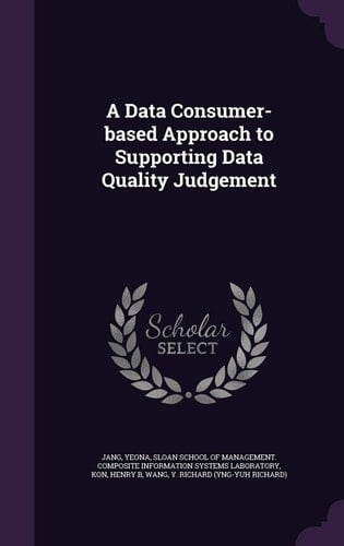 A Data Consumer-Based Approach to Supporting Data Quality Judgement