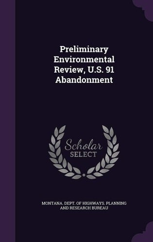 Preliminary Environmental Review, U. S. 91 Abandonment