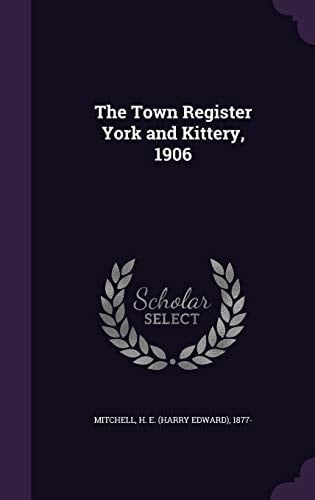 The Town Register York and Kittery, 1906