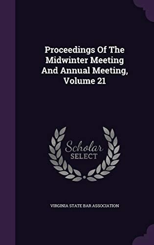 Proceedings of the Midwinter Meeting and Annual Meeting, Volume 21