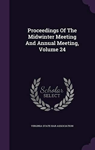 Proceedings of the Midwinter Meeting and Annual Meeting, Volume 24