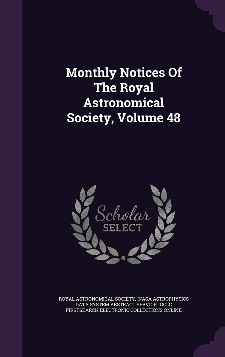 Monthly Notices of the Royal Astronomical Society, Volume 48