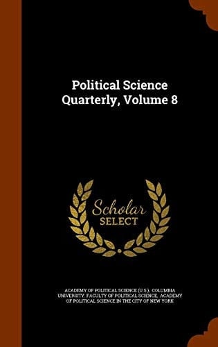 Political Science Quarterly, Volume 8