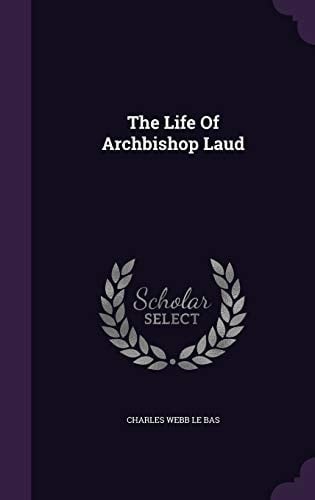 The Life Of Archbishop Laud