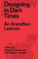 Designing in Dark Times - An Arendtian Lexicon