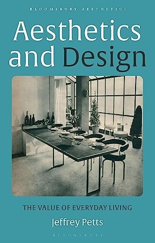 Aesthetics and Design The Value of Everyday Living