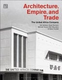 Architecture, Empire, and Trade - The United Africa Company