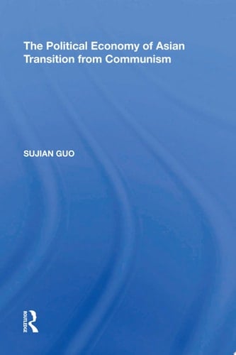 The Political Economy of Asian Transition from Communism