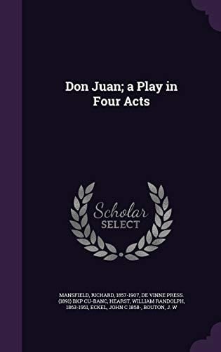 Don Juan; a Play in Four Acts