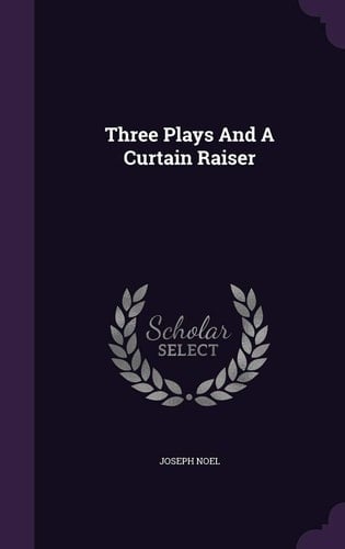 Three Plays And A Curtain Raiser