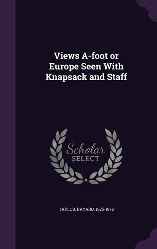 Views A-Foot Or Europe Seen with Knapsack and Staff