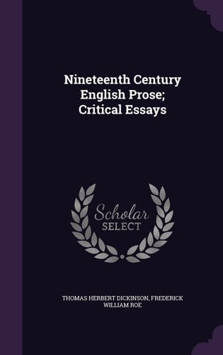 Nineteenth Century English Prose; Critical Essays