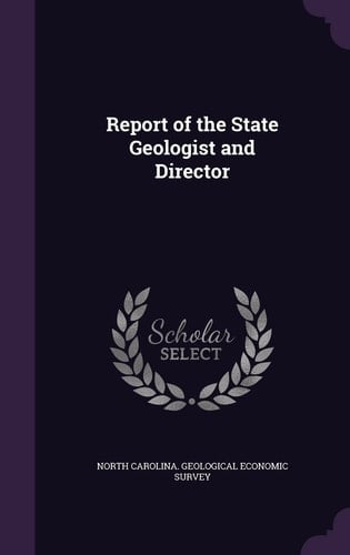 Report of the State Geologist and Director