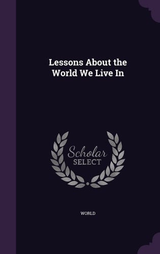 Lessons About the World We Live In