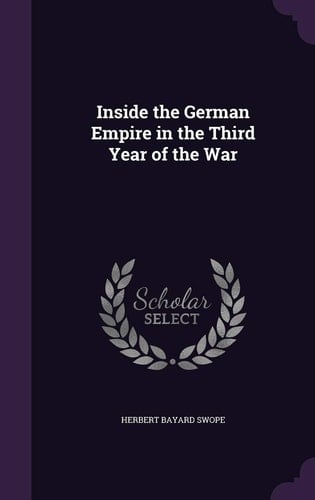 Inside the German Empire in the Third Year of the War