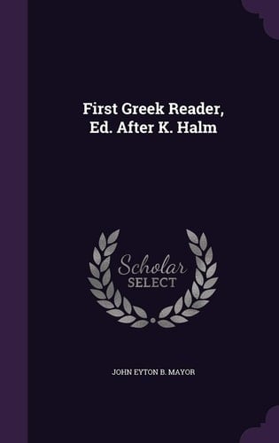 First Greek Reader, Ed. After K. Halm