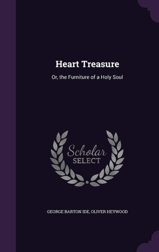 Heart Treasure Or, the Furniture of a Holy Soul