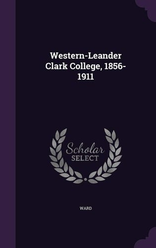 Western-Leander Clark College, 1856-1911