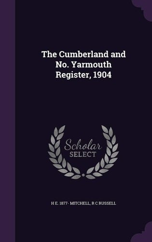 The Cumberland and No. Yarmouth Register, 1904