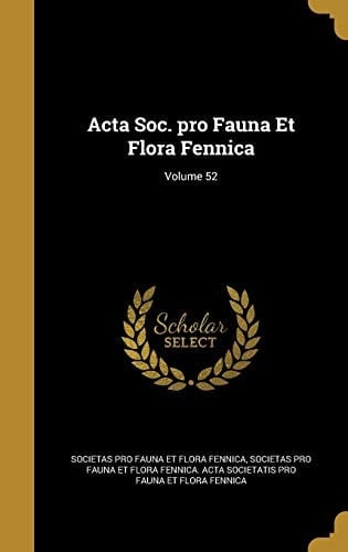 Acta Soc. Pro Fauna Et Flora Fennica; Volume 52