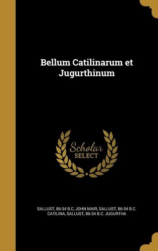 Bellum Catilinarum et Jugurthinum