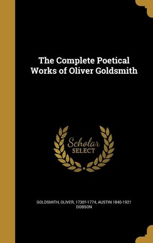The Complete Poetical Works of Oliver Goldsmith