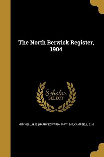 The North Berwick Register, 1904