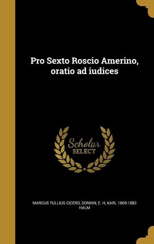Pro Sexto Roscio Amerino, Oratio Ad Iudices