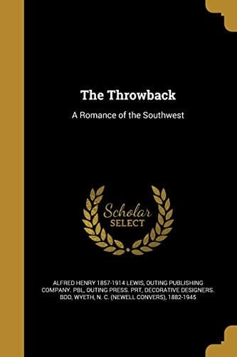 The Throwback A Romance of the Southwest