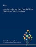 Adaptive Motion and Force Control of Robot Manipulators with Uncertainties