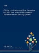 Cellular Localization and Gene Expression of Epstein-Barr Virus in Non-Neoplastic Nasal Mucosa and Nasal Lymphoma