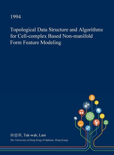 Topological Data Structure and Algorithms for Cell-Complex Based Non-Manifold Form Feature Modeling