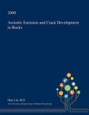 Acoustic Emission and Crack Development in Rocks