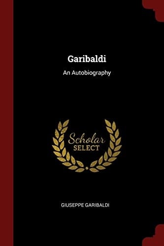 Garibaldi An Autobiography
