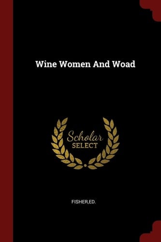 Wine Women And Woad
