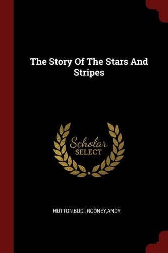 The Story of the Stars and Stripes