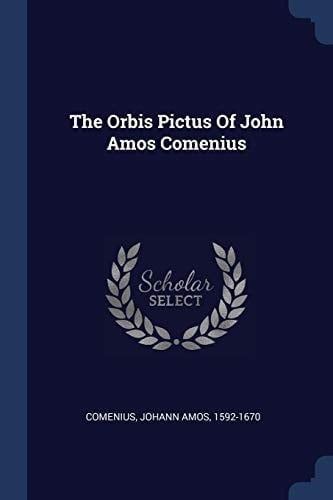 The Orbis Pictus Of John Amos Comenius
