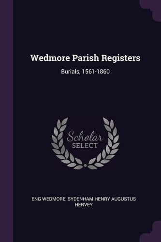 Wedmore Parish Registers Burials, 1561-1860