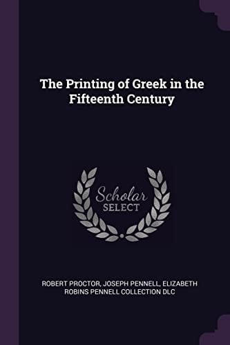 The Printing of Greek in the Fifteenth Century